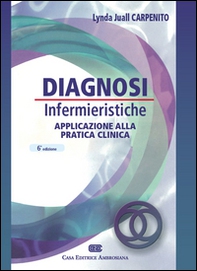 Diagnosi infermieristiche. Applicazioni alla pratica clinica - Librerie.coop
