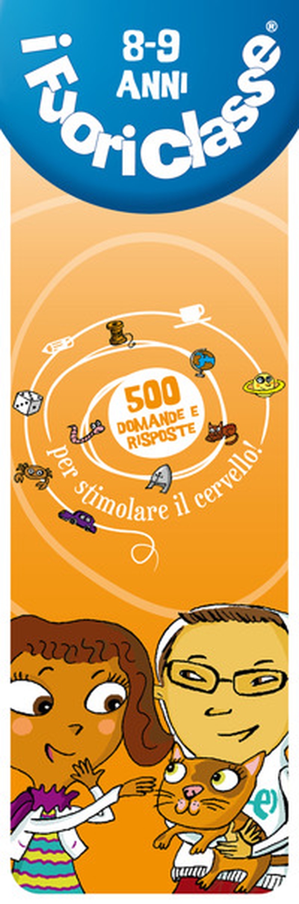 I fuoriclasse 8-9 anni - Librerie.coop I fuoriclasse 8-9 anni - Librerie.coop