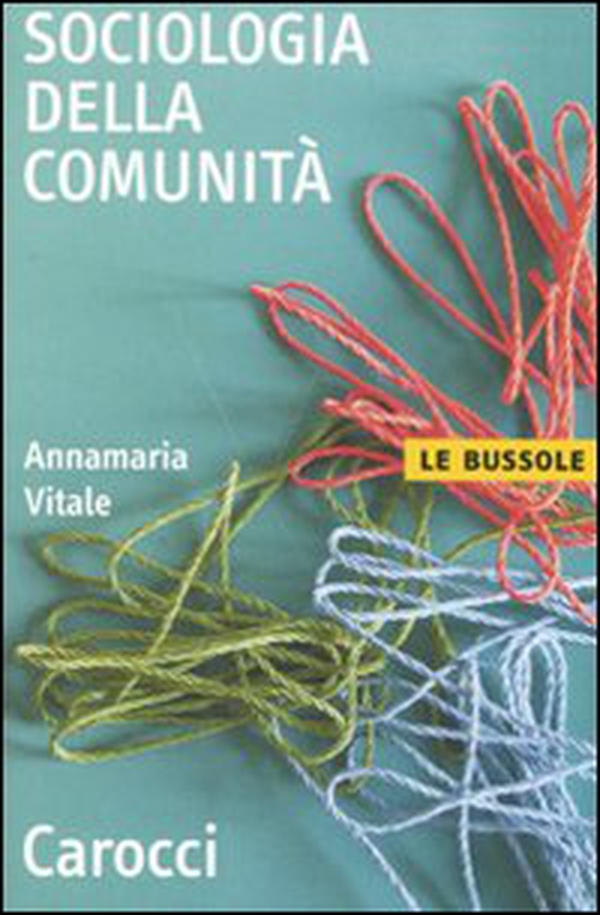 Sociologia della comunità - Librerie.coop Sociologia della comunità - Librerie.coop