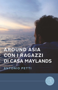 Around Asia con i ragazzi di casa Maylands - Librerie.coop