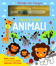 Cerca e trova animali. Dipingo con l'acqua - Librerie.coop