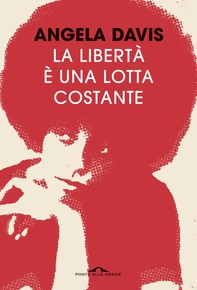 La libertà è una lotta costante - Librerie.coop