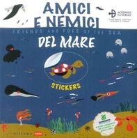 Amici e nemici del mare-Friends and foes of the sea - Librerie.coop