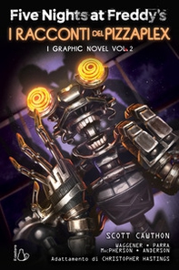 Five Nights at Freddy's. I racconti del Pizzaplex. I graphic novel - Vol. 2 - Librerie.coop