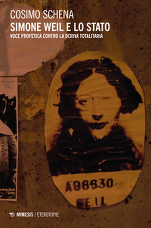 Simone Weil e lo Stato. Voce profetica contro la deriva totalitaria - Librerie.coop Simone Weil e lo Stato. Voce profetica contro la deriva totalitaria - Librerie.coop