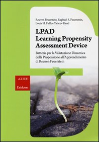 LPAD. Learning Propensity Assessment Device. Batteria per la valutazione dinamica della propensione all'apprendimento di Reuven Feuerstein - Librerie.coop