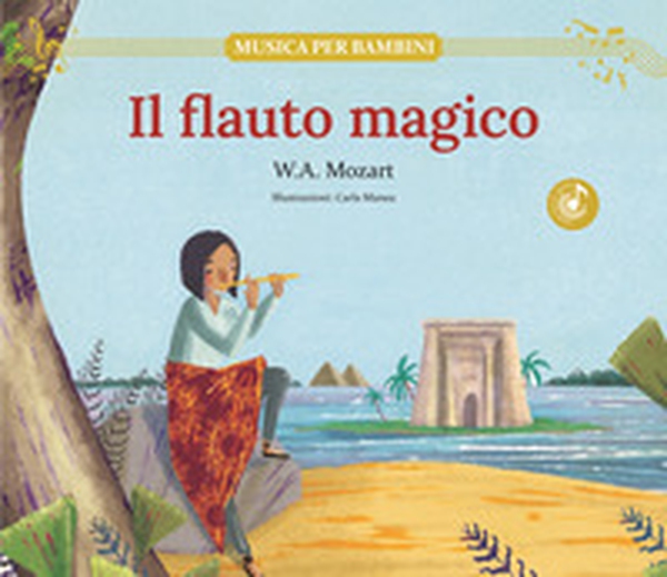 Il flauto magico - Librerie.coop Il flauto magico - Librerie.coop