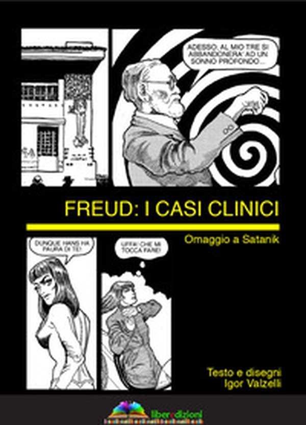 Freud: i casi clinici. Omaggio a Satanik - Librerie.coop Freud: i casi clinici. Omaggio a Satanik - Librerie.coop