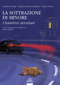 La sottrazione di minore. I bambini derubati - Librerie.coop