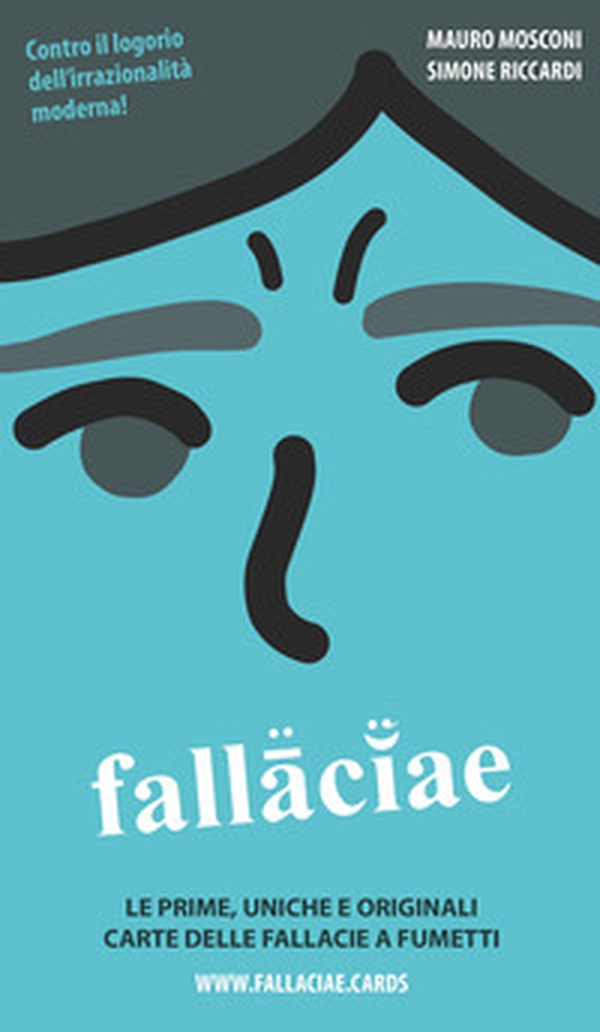 Fallaciae. Le prime, uniche e originali carte delle fallacie a fumetti - Librerie.coop Fallaciae. Le prime, uniche e originali carte delle fallacie a fumetti - Librerie.coop