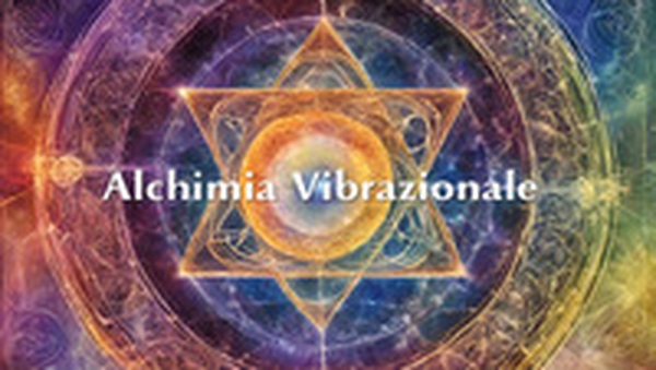 Alchimia vibrazionale - Librerie.coop Alchimia vibrazionale - Librerie.coop