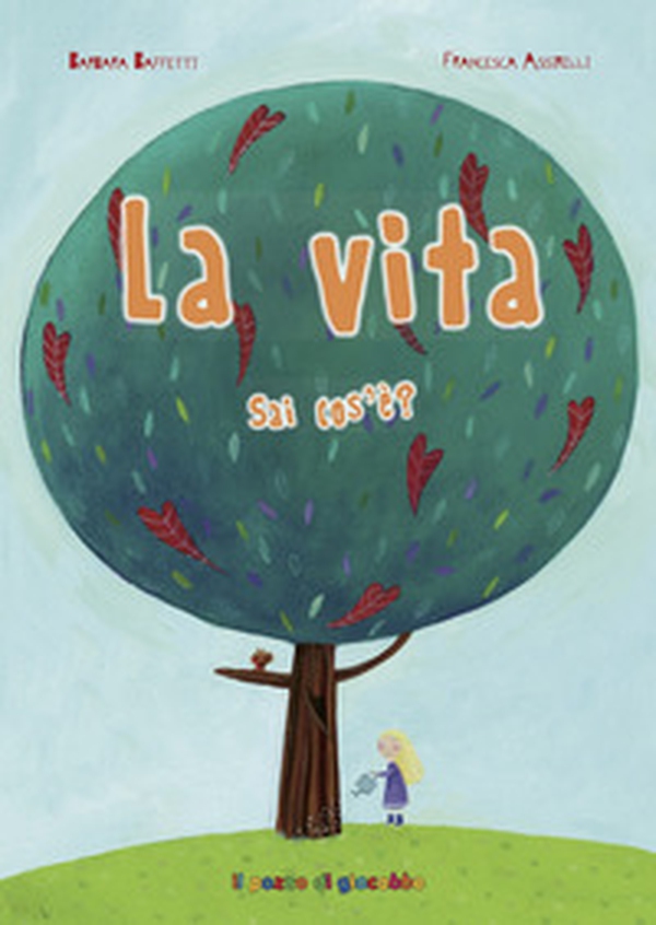 La vita sai cos'è? - Librerie.coop La vita sai cos'è? - Librerie.coop