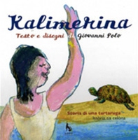 Kalimerina. Storia di una tartaruga. Testo griko e italiano - Librerie.coop