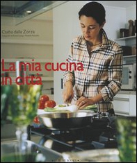 La mia cucina in città - Librerie.coop La mia cucina in città - Librerie.coop