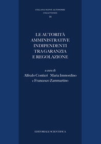 Le autorità amministrative indipendenti tra garanzia e regolazione - Librerie.coop