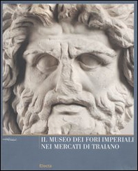 Il Museo dei Fori Imperiali nei mercati di Traiano - Librerie.coop