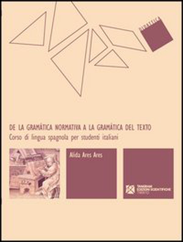 De la gramática normativa a la gramática del texto. Corso di lingua spagnola per studenti italiani - Librerie.coop