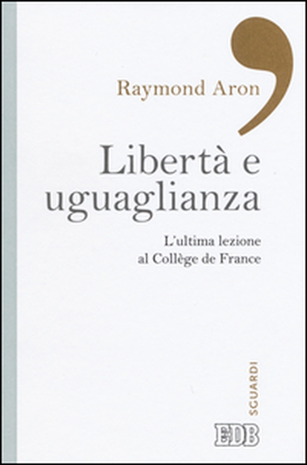 Libertà e uguaglianza. L'ultima lezione al Collège de France - Librerie.coop Libertà e uguaglianza. L'ultima lezione al Collège de France - Librerie.coop