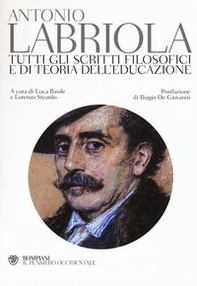 Tutti gli scritti filosofici e di teoria dell'educazione - Librerie.coop