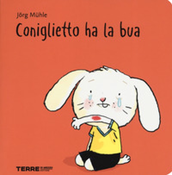 Coniglietto ha la bua - Librerie.coop Coniglietto ha la bua - Librerie.coop