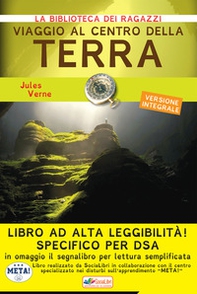 Viaggio al centro della terra. Ediz. ad alta leggibilità. Specifico per DSA - Librerie.coop