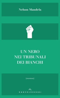 Un nero nei tribunali dei bianchi - Librerie.coop