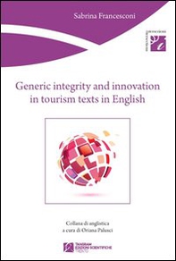 Generic integrity and innovation in tourism texts in english - Librerie.coop