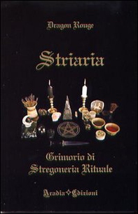 Striaria. Grimorio di stregoneria rituale - Librerie.coop