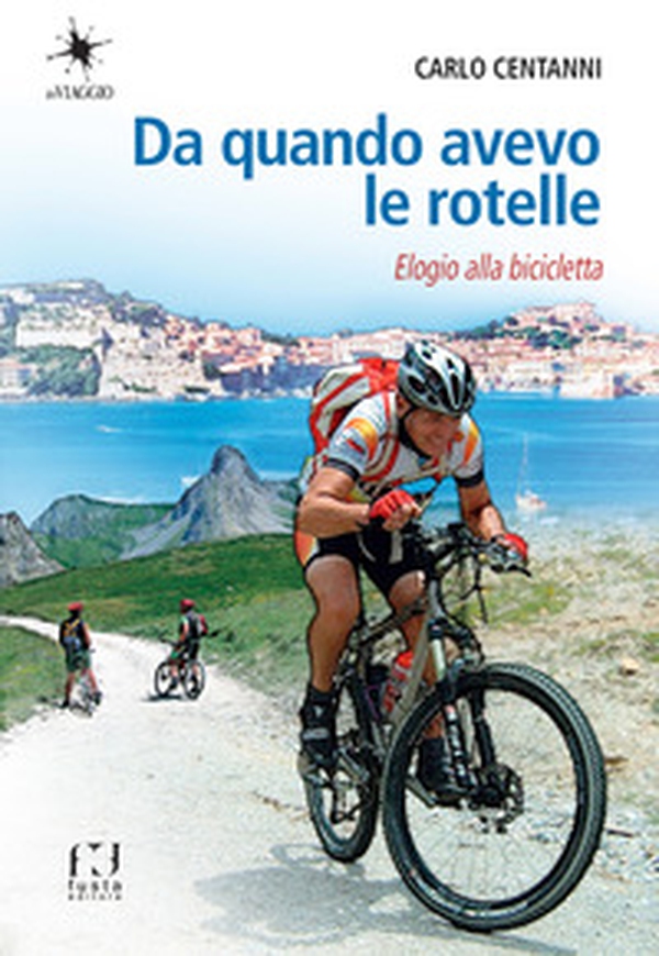 Da quando avevo le rotelle - Librerie.coop Da quando avevo le rotelle - Librerie.coop