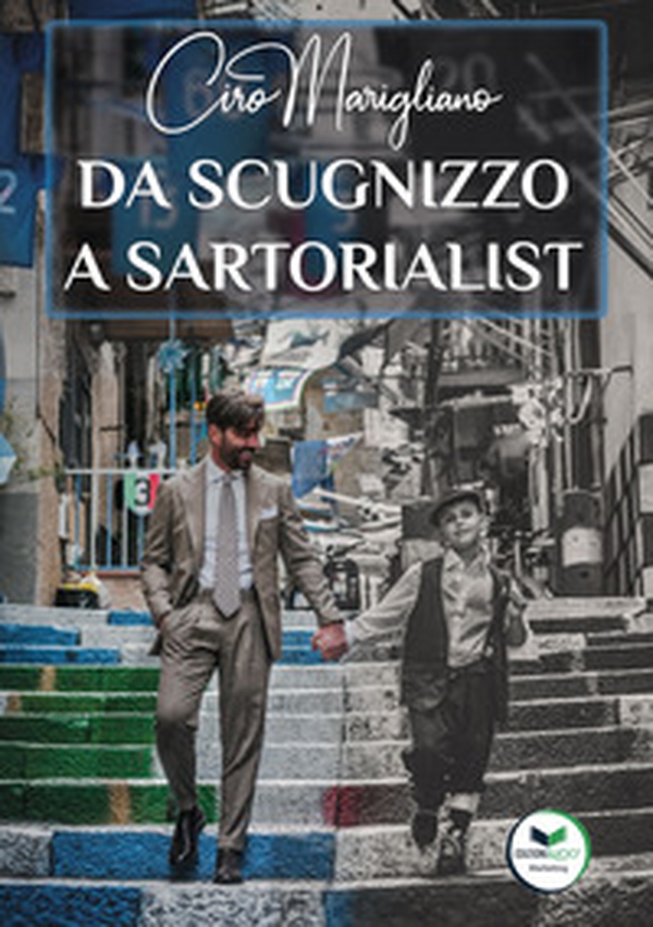 Da scugnizzo a sartorialist - Librerie.coop Da scugnizzo a sartorialist - Librerie.coop