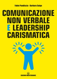 Comunicazione non verbale e leadership carismatica - Librerie.coop