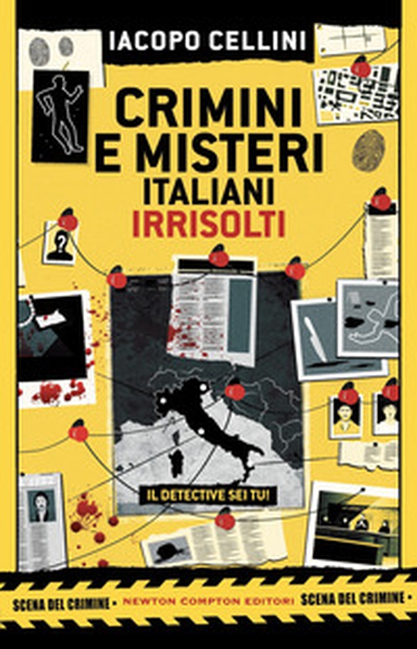 Crimini e misteri italiani irrisolti. Il detective sei tu! - Librerie.coop Crimini e misteri italiani irrisolti. Il detective sei tu! - Librerie.coop