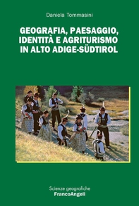 Geografia, paesaggio, identità e agriturismo in Alto Adige-S?dtirol - Librerie.coop Geografia, paesaggio, identità e agriturismo in Alto Adige-S?dtirol - Librerie.coop