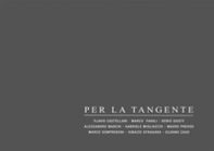Per la tangente. Una fotografia dei luoghi alla ricerca di un'identità - Librerie.coop Per la tangente. Una fotografia dei luoghi alla ricerca di un'identità - Librerie.coop