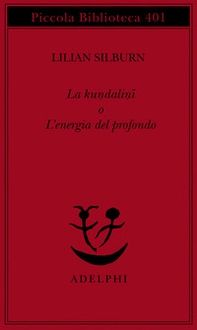 La kundalini o l'energia del profondo - Librerie.coop