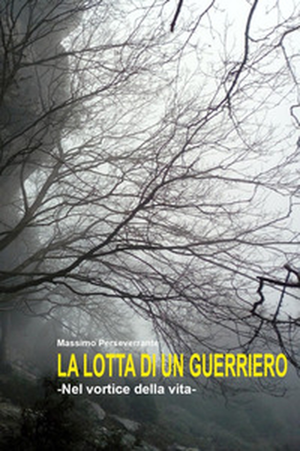 La lotta di un guerriero - Librerie.coop La lotta di un guerriero - Librerie.coop