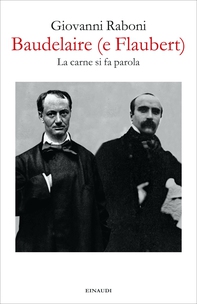 Baudelaire (e Flaubert) - Librerie.coop Baudelaire (e Flaubert) - Librerie.coop