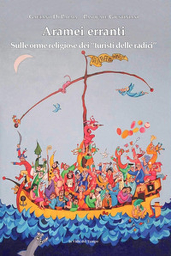 Aramei erranti. Sulle orme religiose dei «turisti delle radici» - Librerie.coop Aramei erranti. Sulle orme religiose dei «turisti delle radici» - Librerie.coop