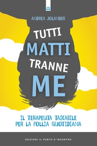 Tutti matti tranne me - Librerie.coop Tutti matti tranne me - Librerie.coop