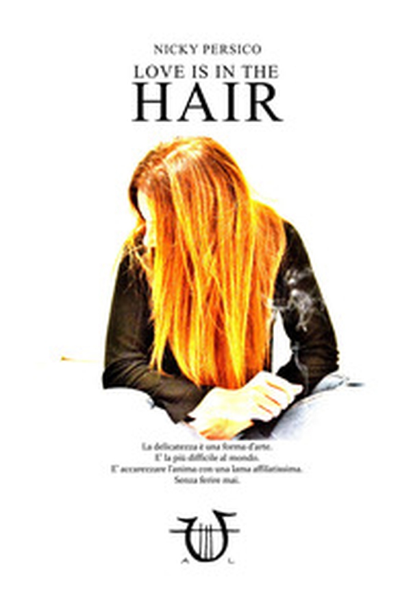 Love is in the hair - Librerie.coop Love is in the hair - Librerie.coop