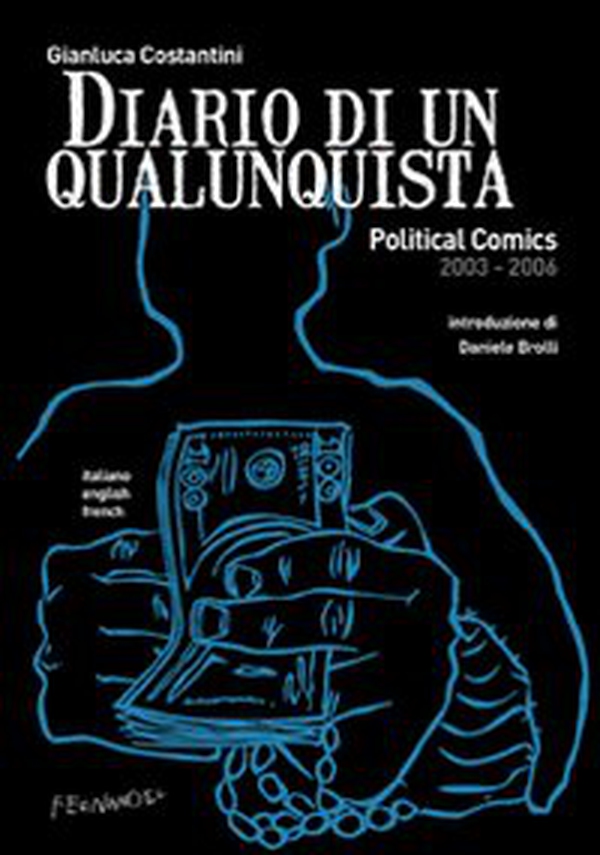 Diario di un qualunquista. Political comics 2003-2006 - Librerie.coop Diario di un qualunquista. Political comics 2003-2006 - Librerie.coop