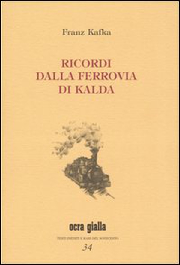 Ricordi dalla ferrovia di Kalda. Ediz. numerata - Librerie.coop Ricordi dalla ferrovia di Kalda. Ediz. numerata - Librerie.coop