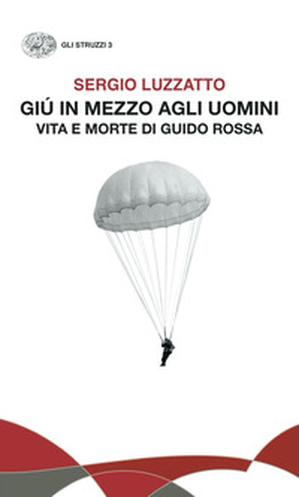 Giù in mezzo agli uomini. Vita e morte di Guido Rossa - Librerie.coop Giù in mezzo agli uomini. Vita e morte di Guido Rossa - Librerie.coop