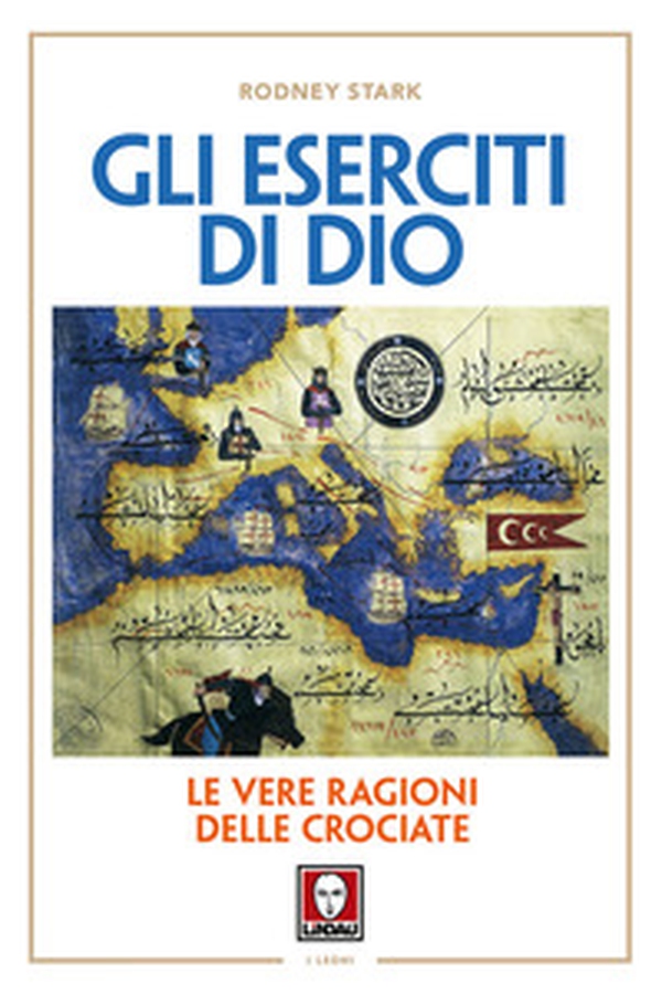 Gli eserciti di Dio. Le vere ragioni delle crociate - Librerie.coop Gli eserciti di Dio. Le vere ragioni delle crociate - Librerie.coop