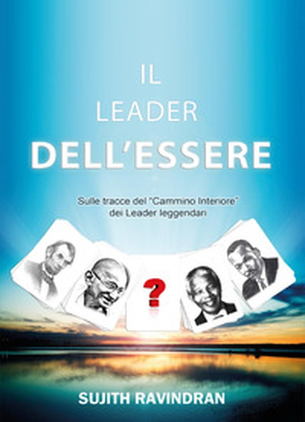 Il leader dell'essere - Librerie.coop Il leader dell'essere - Librerie.coop