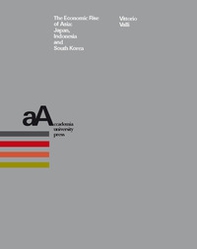 The economic rise of Asia: Japan, Indonesia and South Korea - Librerie.coop The economic rise of Asia: Japan, Indonesia and South Korea - Librerie.coop