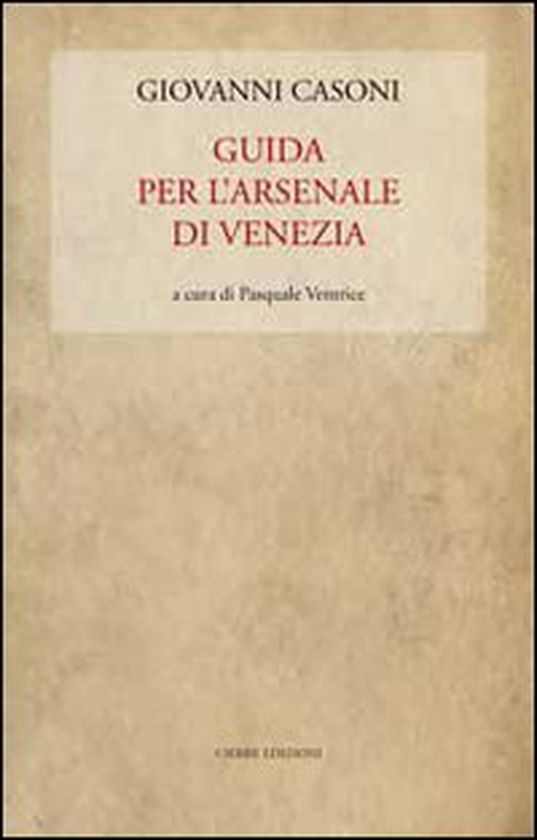 Guida per l'Arsenale di Venezia - Librerie.coop Guida per l'Arsenale di Venezia - Librerie.coop