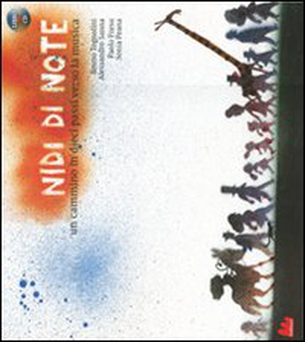 Nidi di note. Un cammino in dieci passi verso la musica - Librerie.coop Nidi di note. Un cammino in dieci passi verso la musica - Librerie.coop
