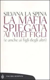 La mafia spiegata ai miei figli (e anche ai figli degli altri) - Librerie.coop