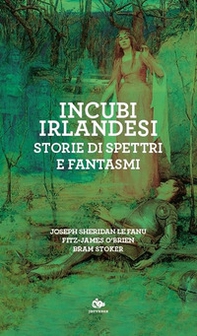 Incubi irlandesi. Storie di spettri e fantasmi - Librerie.coop